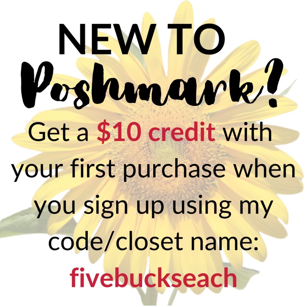 New to Poshmark? Get $10 credit when you sign up with my Code: FIVEBUCKSEACH